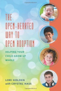 The-Open-Hearted-Way-to-Open-Adoption-Helping-Your-Child-Grow-Up-Whole-0